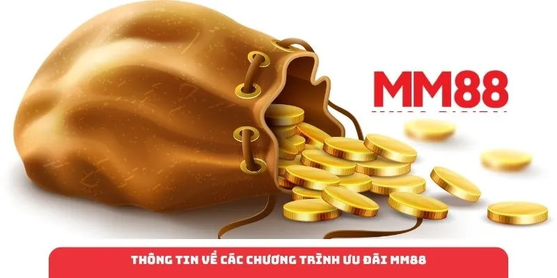 Thông tin về các chương trình ưu đãi MM88